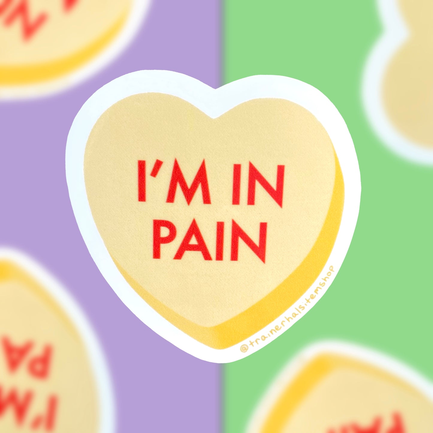 I’m In Pain Chronic Illness Awareness Sticker | Yellow Candy Heart Decal