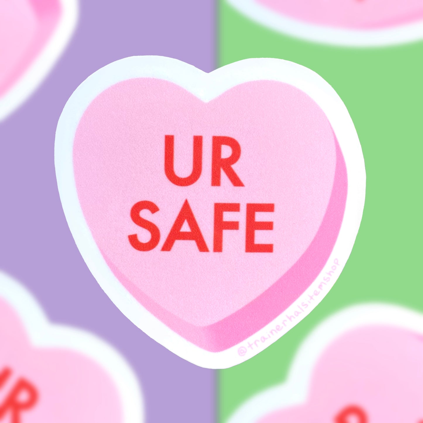 You Are Safe Healing Affirmation Sticker | LGBTQ Ally Candy Heart Decal