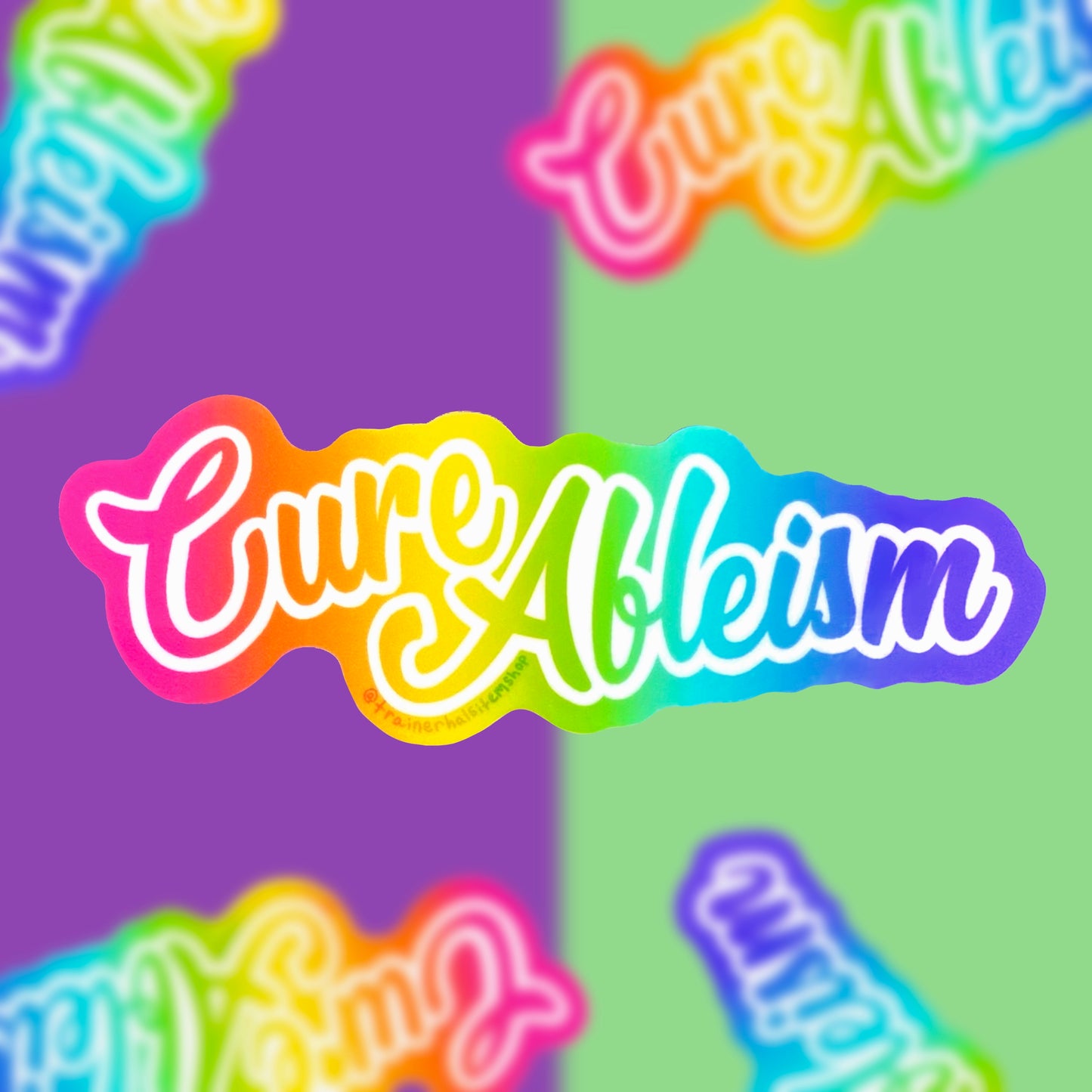 Disability Pride Rainbow Sticker | Cure Ableism Nostalgic Maximalism