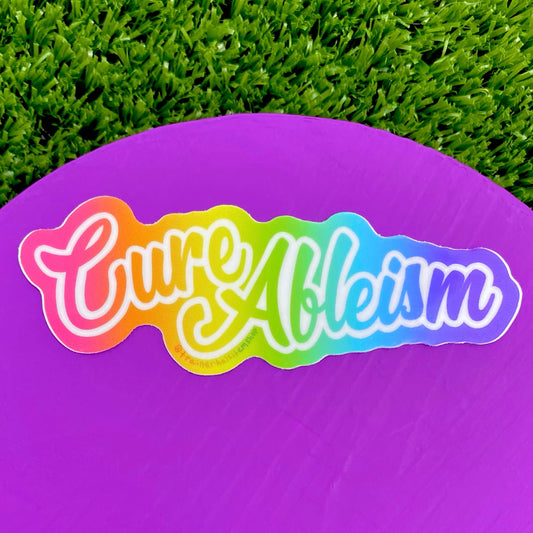 Disability Pride Rainbow Sticker | Cure Ableism Nostalgic Maximalism