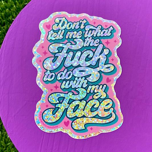 Resting Bitch Face Glitter Sticker | Snarky Feminist Holographic Decal