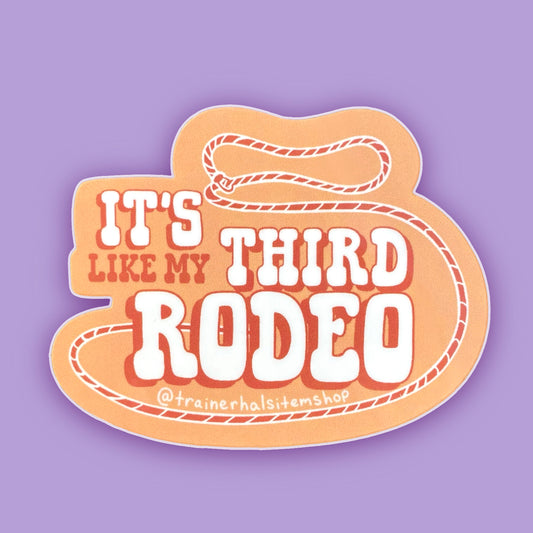 Sarcastic First Rodeo Western Sticker | Cowboy Dad Joke Decal