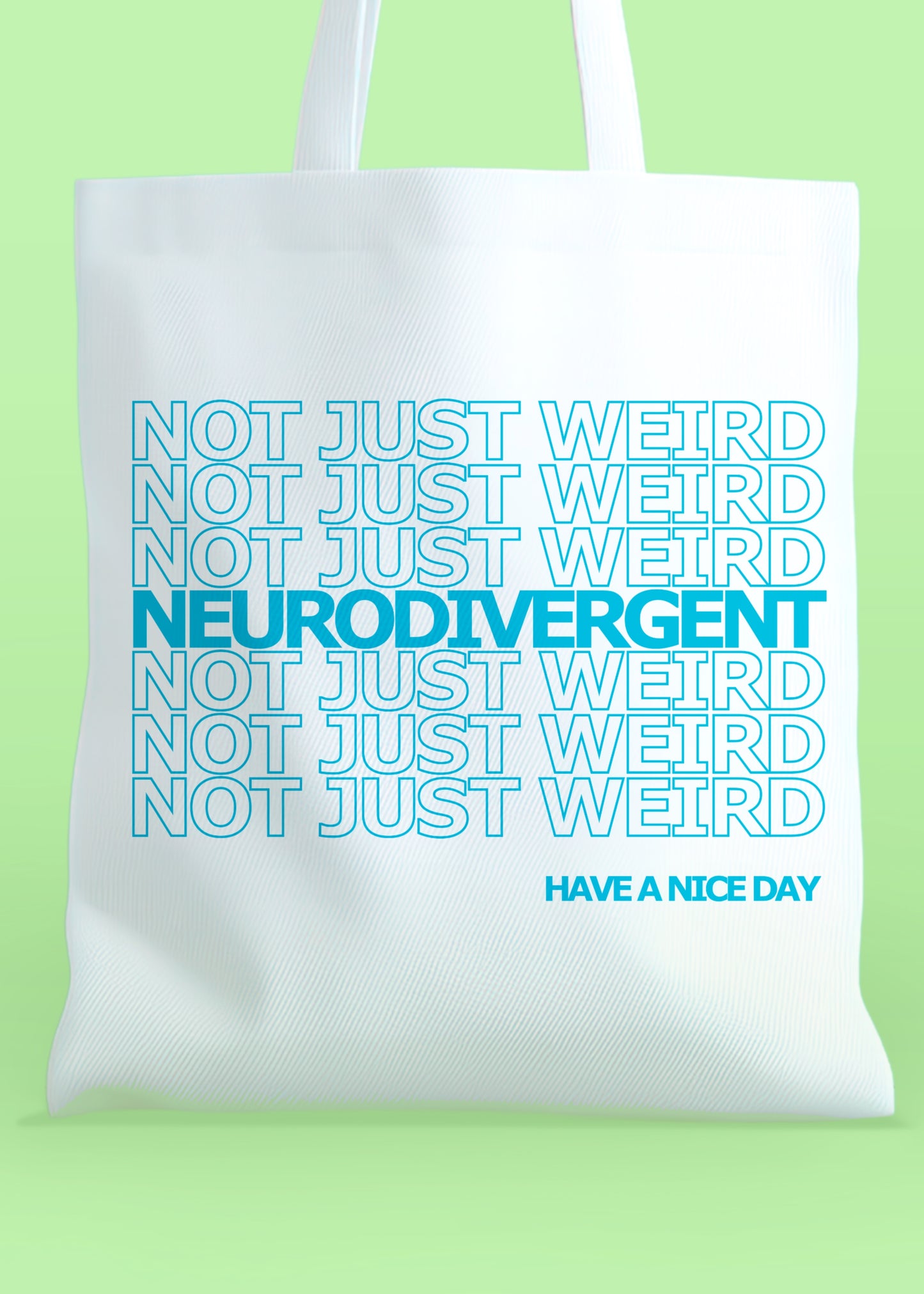 Neurodivergent, Not Just Weird - Cotton Tote Bag