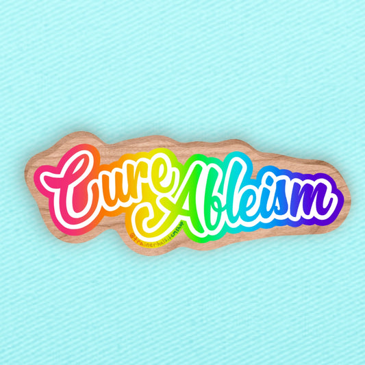 Cure Ableism Wooden Pin — Rainbow Retro Disability Pride