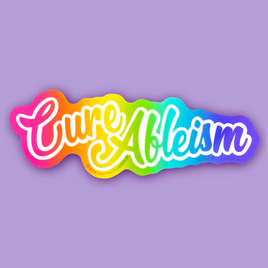 Disability Pride Rainbow Sticker | Cure Ableism Nostalgic Maximalism