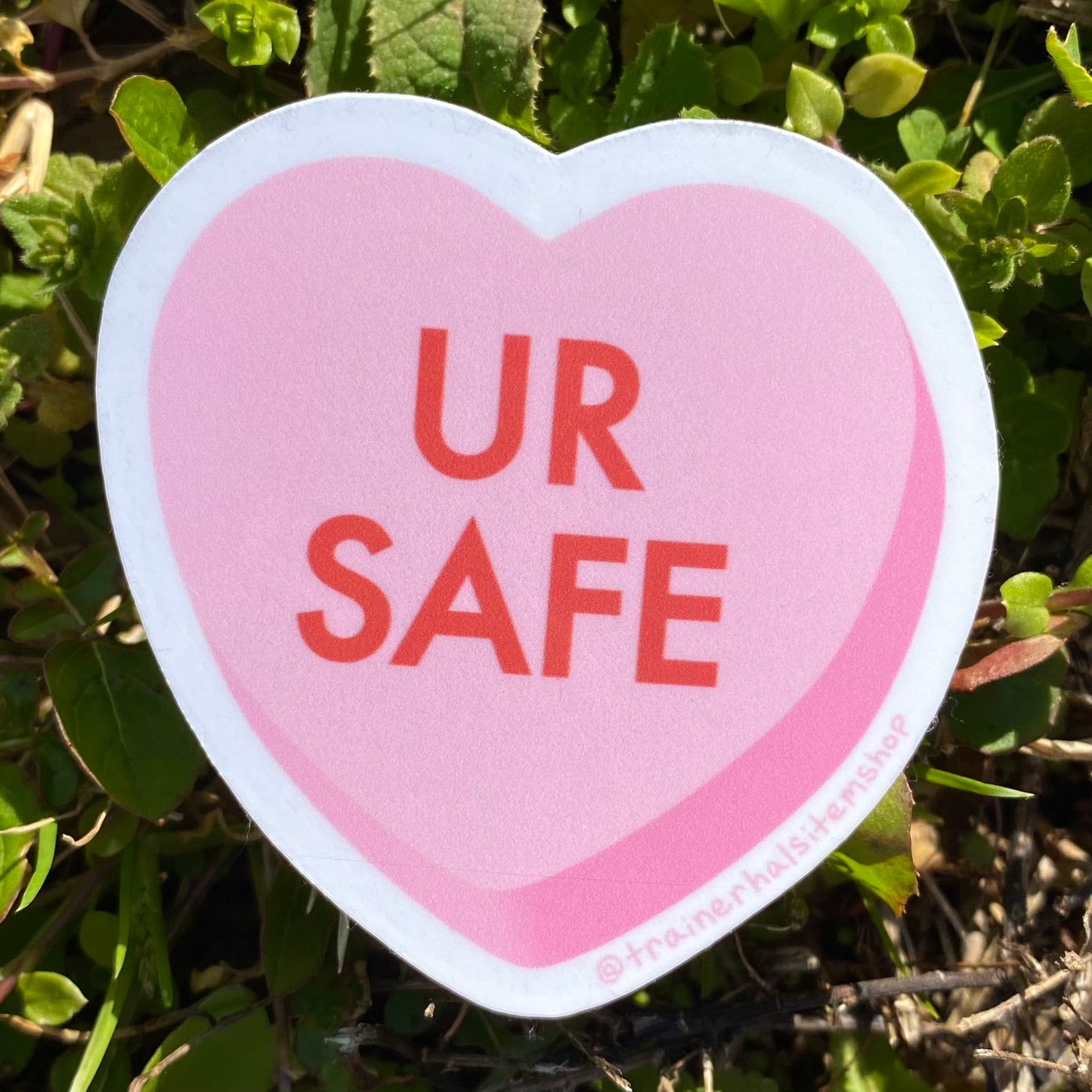 You Are Safe Healing Affirmation Sticker | LGBTQ Ally Candy Heart Decal